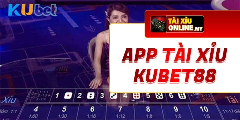 App Tài Xỉu Kubet88| Đẳng Cấp Giải Trí Đỉnh Cao 2025