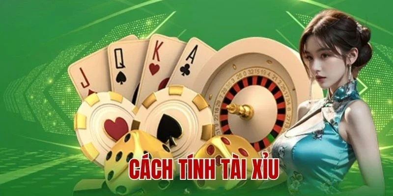 Cách Tính Tài Xỉu - Hiểu Rõ Hơn Để Tăng Tỷ Lệ Thắng