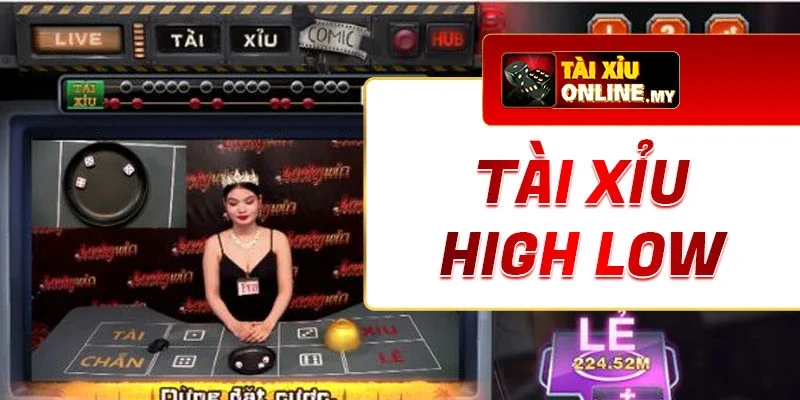 Tài Xỉu High Low: Trò Chơi Cá Cược Đầy Hấp Dẫn Và Kịch Tính